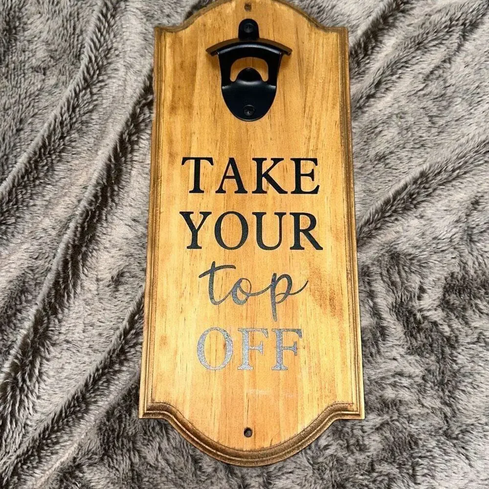 Wooden Wall-Mounted Bottle Opener “Take Your Top Off”